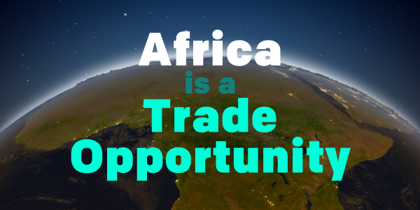 Africa is the Trade Opportunity Canada Can’t Afford to Miss